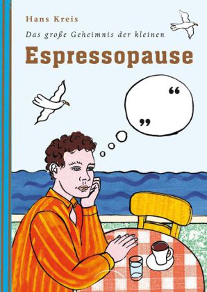 Das große Geheimnis der kleinen (Espresso-)Pause